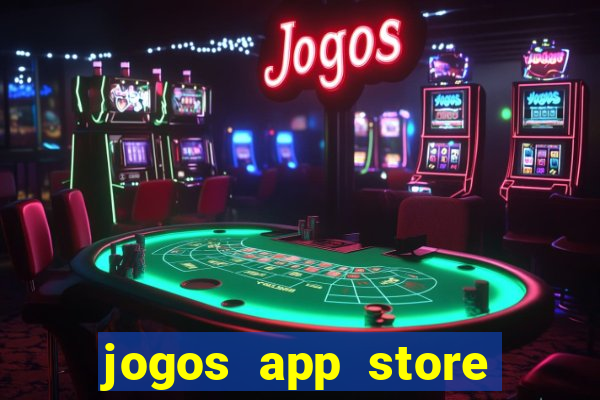 jogos app store para ganhar dinheiro